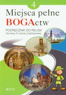 Religia. Miejsca pełne BOGActw. Szkoła Podstawowa. Klasa 4. Podręcznik