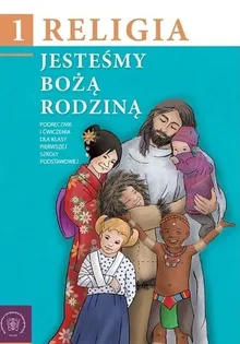 Religia. SP 1. Podręcznik. Jesteśmy Bożą Rodziną