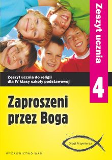 Religia. Zaproszeni przez Boga. Ćwiczenia. Szkoła podstawowa. Klasa 4