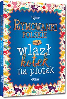 Rymowanki polskie, czyli wlazł kotek na płotek