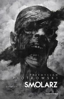 Smolarz. Komisarz Igor Brudny. Tom 6