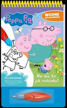 Świnka Peppa. Nie ma to jak rodzinka! Wodne kolorowanie