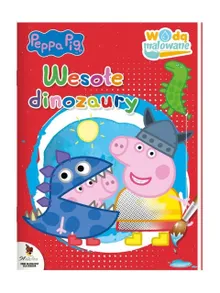 Świnka Peppa. Wodą malowane. Wesołe dinozaury