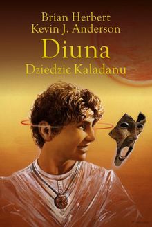 Trylogia Kaladanu. Tom 3. Diuna. Dziedzic Kaladanu