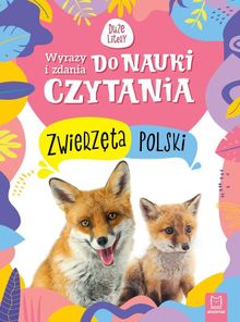 Wyrazy i zdania do nauki czytania. Zwierzęta Polski (wielkie litery)