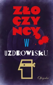 Złoczyńcy w uzdrowisku