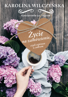 Życie na zamówienie, czyli espresso z cukrem. Kawiarenka za rogiem