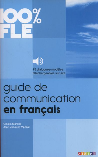 100% FLE. Guide de communication en francais