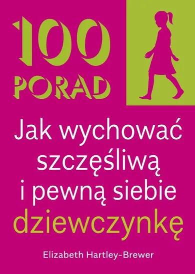 100 porad jak wychować szczęśliwą i pewną