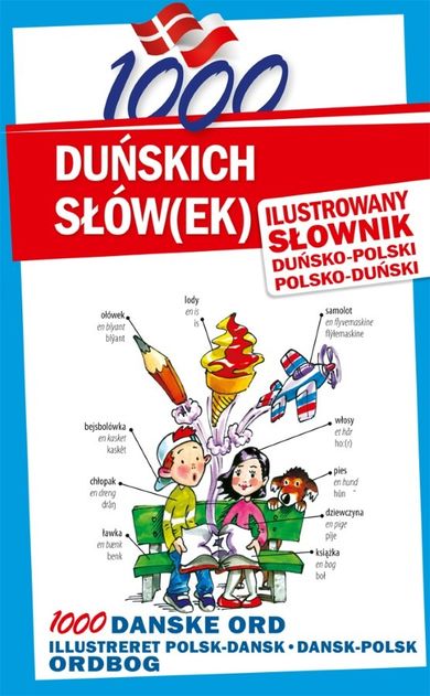 1000 duńskich słówek. Ilustrowany słownik duńsko-polski polsko-duński