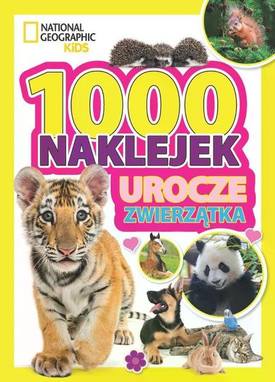 1000 naklejek. Urocze zwierzątka. National Geographic Kids