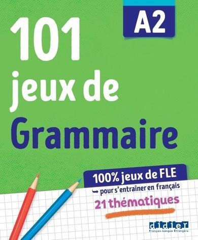 101 jeux de FLE A2. Ćwiczenia z gramatyki francuskiej