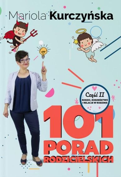 101 porad rodzicielskich. Rodzic, rodzeństwo i relacje w rodzinie