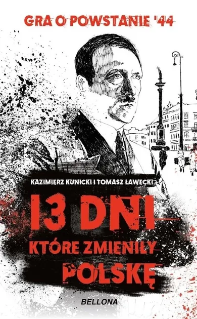 13 dni, które zmieniły Polskę