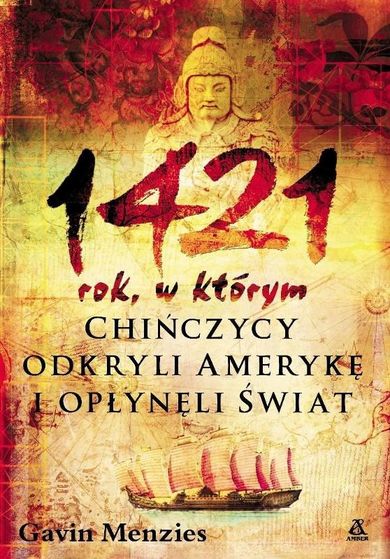 1421: rok, w którym Chińczycy odkryli Amerykę