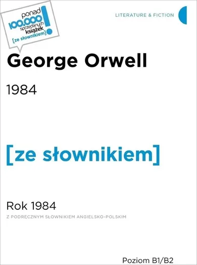 1984 (z podręcznym słownikiem angielsko-polskim). Poziom B1-B2
