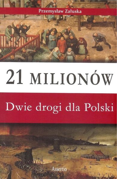 21 milionów. Dwie drogi dla Polski