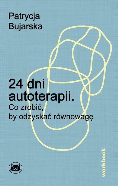 24 dni autoterapii. Co zrobić, by odzyskać równowagę