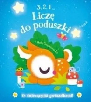 3, 2, 1 liczę do poduszki. Małe zwierzątka