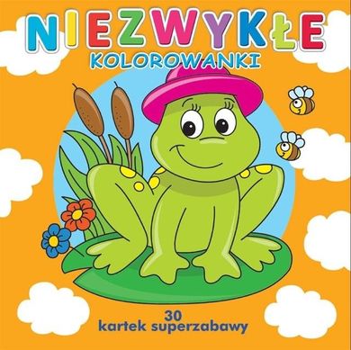 30 kartek superzabawy. Niezwykłe kolorowanki