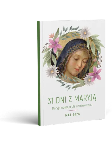 31 dni z Maryją Maryja wzorem dla uczniów Pana