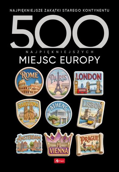 500 najpiękniejszych miejsc Europy