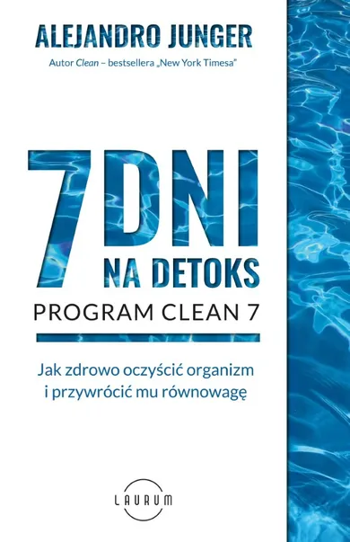 7 dni na detoks. Jak zdrowo oczyścić organizm i przywrócić mu równowagę