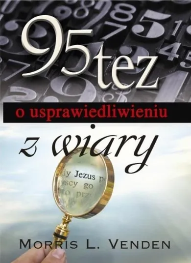 95 tez o usprawiedliwieniu z wiary