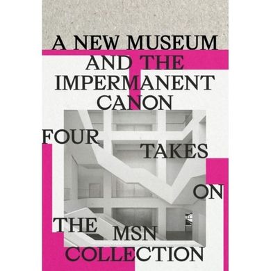 A new museum and the impermanent canon. Four takes on the MSN collection