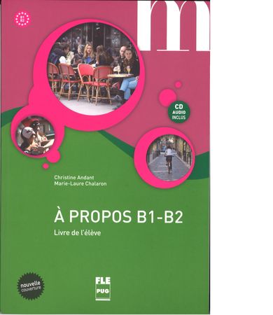 A propos B1-B2. Livre de l'eleve + CD