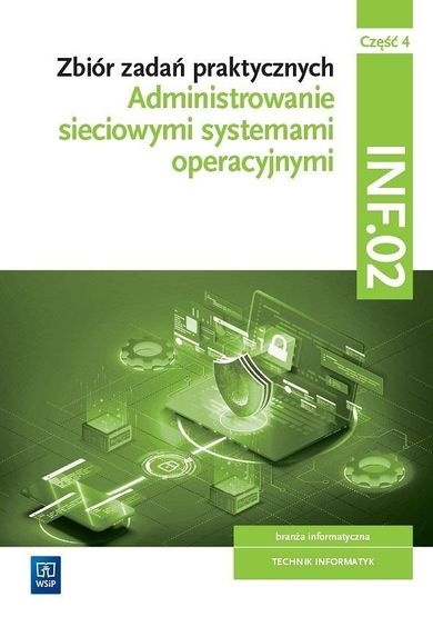 Administrowanie sieciowymi systemami operacj INF.02. Część 4