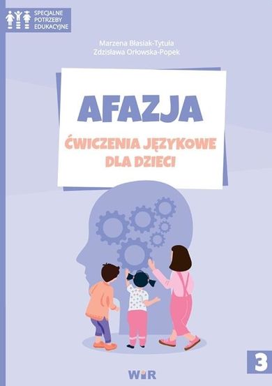 Afazja. Ćwiczenia językowe dla dzieci. Część 3