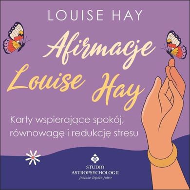 Afirmacje Louise Hay. Karty wspierające spokój