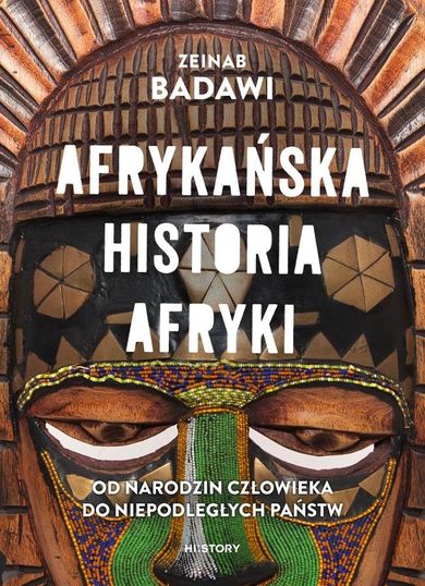 Afrykańska historia Afryki. Od narodzin człowieka do niepodległych państw