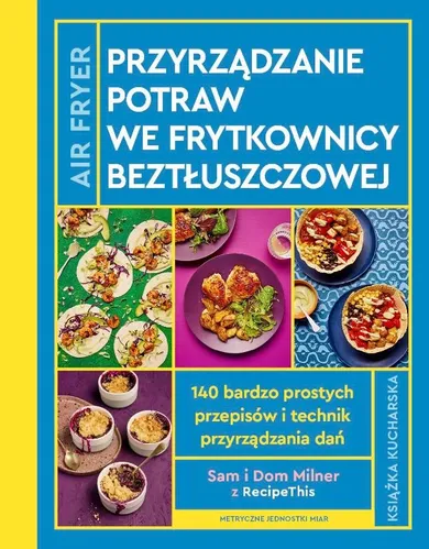 air fryer. Przyrządzanie potraw we frytkownicy beztłuszczowej