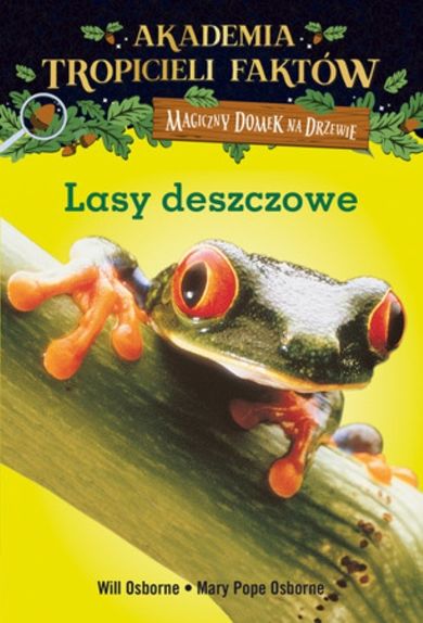 Akademia Tropicieli Faktów. Lasy deszczowe