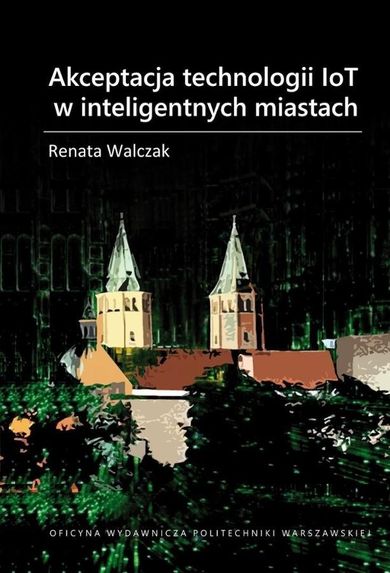 Akceptacja technologii IoT w inteligentnych miastach