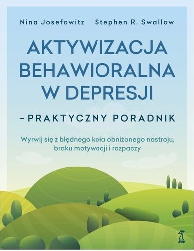 Aktywizacja behawioralna w depresji. Praktyczny poradnik