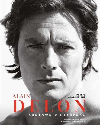 Alain Delon. Buntownik i legenda