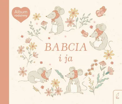 Album rodzinny. Babcia i ja