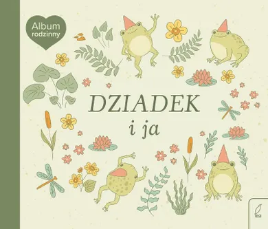 Album rodzinny. Dziadek i ja