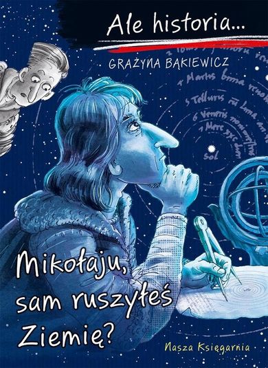 Ale historia... 11 Mikołaju, sam ruszyłeś Ziemię?