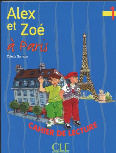 Alex et Zoe 1. Zeszyt lektur. Alex et Zoe a Paris