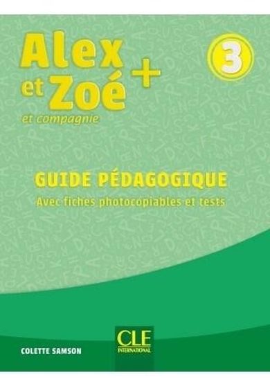 Alex et Zoe plus 3. Przewodnik metodyczny