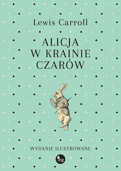 Alicja w Krainie Czarów (wydanie ilustrowane)