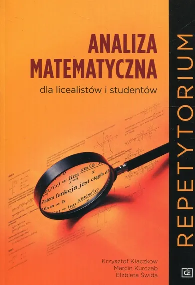 Analiza matematyczna dla licealistów i studentów. Repetytorium