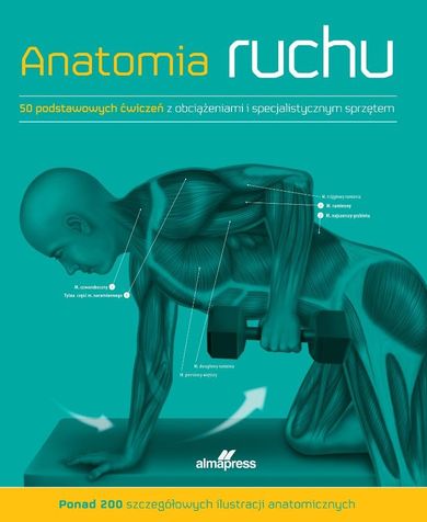 Anatomia ruchu. Podręcznik ćwiczeń