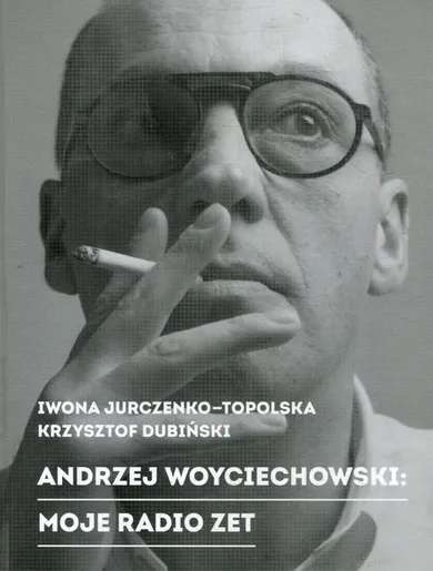 Andrzej Woyciechowski. Moje Radio Zet