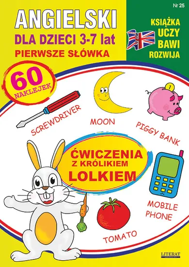 Angielski dla dzieci 25. Pierwsze słówka. 3-7 lat. Ćwiczenia z królikiem Lolkiem