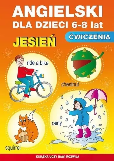 Angielski dla dzieci 6-8 lat. Ćwiczenia. Jesień